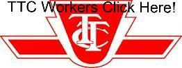 TTC Workers Click Here!